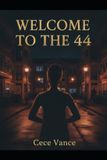 Welcome Cece Vance Welcome to the 44 Part 1 Paperback