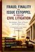 Fraud, Finality and Issue Estoppel in English Civil Litigation Res Judicata, Abuse of Process and the Modern Law – A Comprehensive Legal Analysis for Practitioners –