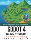 Godot Independently Published Godot from Zero to Proficiency (Foundations) Paperback