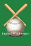 Baseball Word Search: 55 Puzzles & 55 Solutions for Fans of America’s Favorite Pastime
