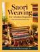 Saori Weaving For Absolute Beginners: Easy Loom Projects Step by Step