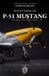 The Icons of Aviation: The North American P-51 Mustang