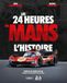 Les 24 heures du Mans : l'histoire