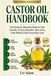 CASTOR OIL HANDBOOK: The Science-Backed Guide to Hair Growth, Proven Benefits, Skin Care, Safe Relief & Safe Everyday Uses