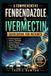 A Fenbendazole & Ivermectin Guidebook for Patients