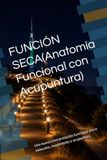 FUNCIÓN SECA: Una nueva interpretación funcional entre músculos, movimiento y acupuntura