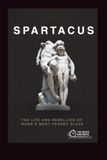 Spartacus: The Life and Rebellion of Rome's Most Feared Slave