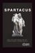 Spartacus: The Life and Rebellion of Rome's Most Feared Slave