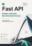 FastAPI Independently Published FastAPI Event-Driven Microservices: Building and Scaling Distributed Systems in Python