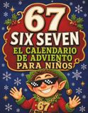 67 SIX SEVEN El Calendario de Adviento para Niños