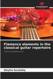 Flamenco OmniScriptum SRL Flamenco elements in the classical guitar repertoire