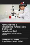 Formulazione OmniScriptum SRL Formulazione e valutazione nutrizionale di alimenti complementari Paperback