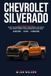 Silverado Trivia & Fun Facts: What You Probably Didn't Know About the Truck That Spent Twenty-Four Years as a Trim Level