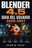 Blender Libri GmbH Blender 4.5 Guia del Usuario 2026-2027