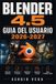 Blender Libri GmbH Blender 4.5 Guia del Usuario 2026-2027
