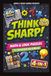 Think Sharp!: Math and Logic Puzzles to Sharpen Your Mind