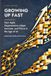 Growing Independently Published Growing Up Fast: Section Edition: How Agile Organizations Adapt, Innovate, and Thrive in the Age of AI