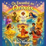Os Encantos dos Orixás