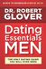 Dating Essentials for Men: The Only Dating Guide You Will Ever Need