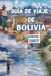 Guía Bolivia Travel Guide 2026/2027: Land of Extremes: A Comprehensive Guide to Culture, Adventure, and Andean Majesty