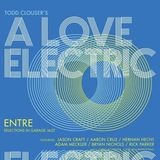 Coast2Coast Todd Clouser's A Love Electric - Entre (CD)