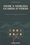 Onde Libri GmbH Onde a Neblina Guarda o Verão
