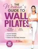 A Woman’s Guide to Wall Pilates