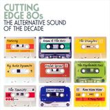 Cutting Sony Music Cutting Edge 80s: The Alternative Sound of the Decade