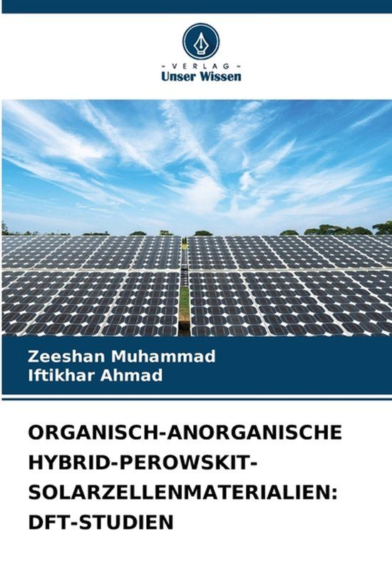 Verlag Unser Wissen Organisch-Anorganische Hybrid-Perowskit-Solarzellenmaterialien