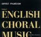 VARIOUS:ENGLISH Amici Musicae - English Choral Music - Volume I (CD)