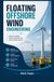 FLOATING OFFSHORE WIND ENGINEERING: Platform stability turbine integration and marine energy systems