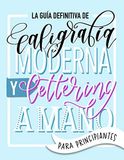 La June &. Lucy La guía definitiva de caligrafía moderna y lettering a mano para principiantes: Aprende a dibujar letras: un cuaderno de actividades que incluye conse Paperback
