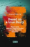 Based Schüren Verlag Based on a true Story / Book / 168 pages / 2022