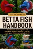BETTA Independently Published Betta Fish Handbook
