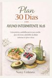 Plan 30 Días con Ayuno Intermitente 16:8