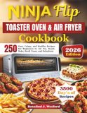 NINJA Flip Toaster Oven & Air Fryer Cookbook