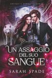Un assaggio del suo sangue: una storia d'amore di mutaforma e compagni rifiutati