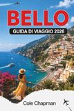 BELLO GUIDA DI VIAGGIO 2026: Esplora la Costa Azzurra francese