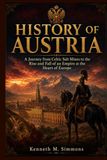 HISTORY Independently Published HISTORY OF AUSTRIA Paperback