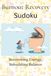 Burnout Recovery Sudoku Puzzle Book: Sudoku for Burnout Recovery | Recovering Energy, Rebuilding Balance | 6x9 Inches, 100 Pages | 50+ Puzzles | Solutions Included