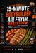 The 15-Minute Bodybuilder Air Fryer Cookbook