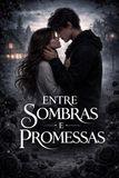 Entre sombras e promessas