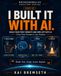 I Built It With AI: Build Your First Website and Web App with AI