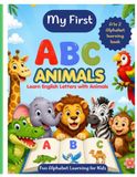 My First ABC Animals Book: A Fun A to Z Alphabet Learning Book for Kids Ages 2–5 | Learn English Letters, Uppercase & Lowercase with Cute Animal Friends