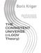 THE CONSISTENT UNIVERSE (αLGQV Theory): SINGULARITIES RESOLVED, DARK SECTOR DISSOLVED, PARAMETERS DERIVED