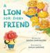 A Lion For Every Friend - Hardcover