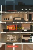 Pornotopia: Zone Books Pornotopia – An Essay on Playboy′s Architecture and Biopolitics