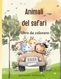 Animali del safari: libro da colorare