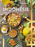 Easy Indonésie: Les meilleures recettes de mon pays tout en images