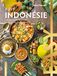 Easy Indonésie: Les meilleures recettes de mon pays tout en images